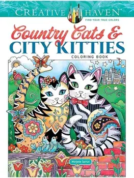 Creative Haven Country Cats & City Kitties Coloring Book, Paperback/Marjorie Sarnat