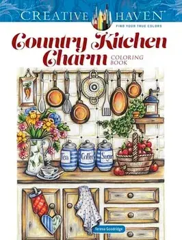 Creative Haven Country Kitchen Charm Coloring Book, Paperback/Teresa Goodridge