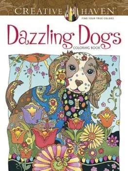Creative Haven Dazzling Dogs Coloring Book, Paperback/Marjorie Sarnat