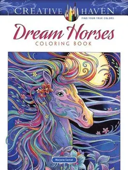 Creative Haven Dream Horses Coloring Book, Paperback/Marjorie Sarnat