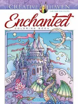 Creative Haven Enchanted Coloring Book, Paperback/Marjorie Sarnat