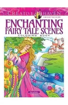 Creative Haven Enchanting Fairy Tale Scenes Coloring Book - Marty Noble