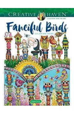 Creative Haven Fanciful Birds Coloring Book - Angela Porter