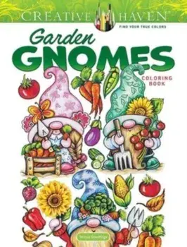 Creative Haven Garden Gnomes Coloring Book, Paperback/Teresa Goodridge