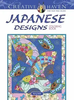 Creative Haven Japanese Designs Coloring Book, Paperback/Marty Noble