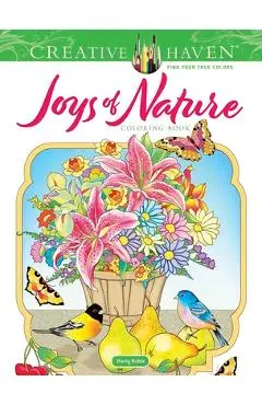 Creative Haven Joys of Nature Coloring Book - Marty Noble