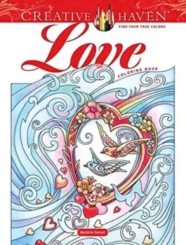 Creative Haven Love Coloring Book, Paperback/Marjorie Sarnat