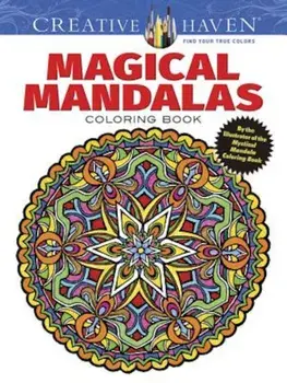 Creative Haven Magical Mandalas Coloring Book: By the Illustrator of the Mystical Mandala Coloring Book, Paperback/Alberta Hutchinson