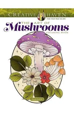 Creative Haven the Art of Mushrooms Coloring Book - Hannah Konetzki