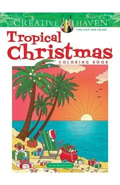 Creative Haven Tropical Christmas Coloring Book - Jessica Mazurkiewicz