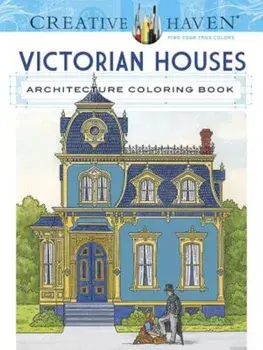 Creative Haven Victorian Houses Architecture Coloring Book, Paperback/A. G. Smith