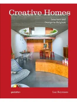 Creative Homes. Interiors and Design in Belgium, Hardback/***