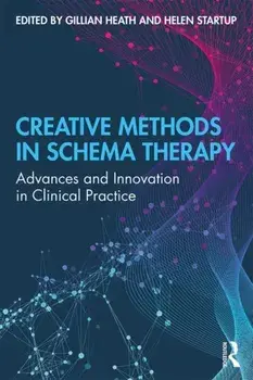 Creative Methods in Schema Therapy. Advances and Innovation in Clinical Practice, Paperback/***