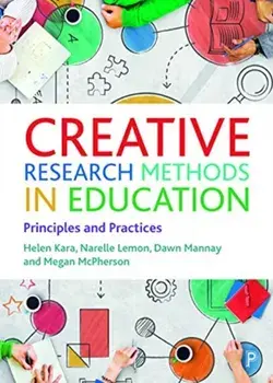 Creative Research Methods in Education. Principles and Practices, Paperback/Megan Mcpherson