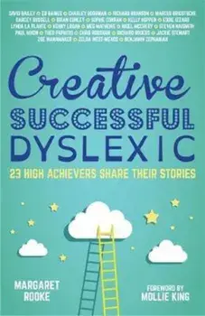 Creative, Successful, Dyslexic, Paperback/Margaret Rooke