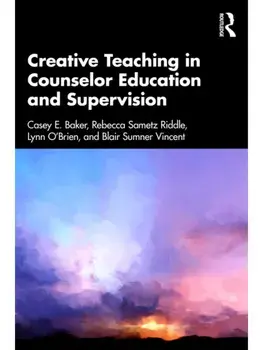 Creative Teaching in Counselor Education and Supervision, Paperback/***