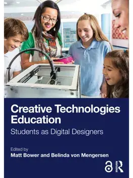 Creative Technologies Education. Students as Digital Designers, Paperback/***