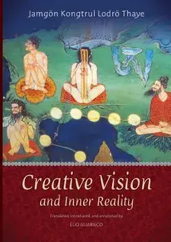 Creative Vision and Inner Reality, Paperback/Jamgon Kongtrul
