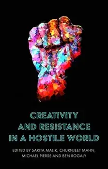 Creativity and Resistance in a Hostile World, Paperback/***