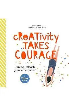 Creativity Takes Courage