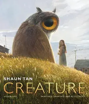 Creature, Hardback/Shaun Tan