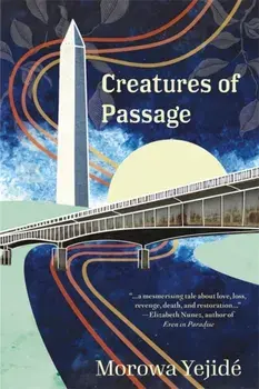 Creatures of Passage, Hardback/Morowa Yejide