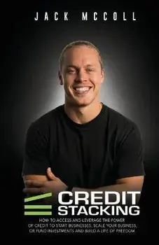 Credit Stacking: Accelerate Financial Freedom with Business Credit, Paperback/Jack Mccoll