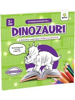 Creeaza povesti cu... Dinozuri si dezvolta-ti creativitatea verbala si artistica/***