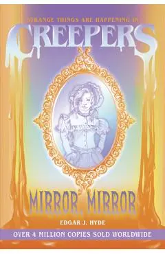 Creepers: Mirror, Mirror - Edgar J. Hyde