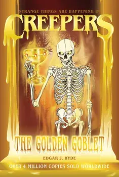 Creepers: The Golden Goblet, Paperback/Edgar J. Hyde
