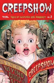 Creepshow Volume 2, Paperback/Michael Walsh