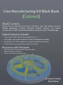 Creo Manufacturing 9.0 Black Book (Colored), Hardcover/Gaurav Verma