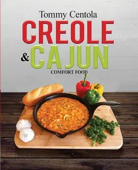 Creole & Cajun Comfort Food, Paperback/Tommy Centola
