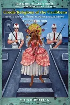 Creole Religions of the Caribbean, Third Edition. An Introduction, Paperback/Lizabeth Paravisini-Gebert