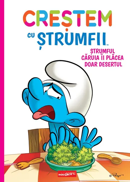 Creștem cu ștrumfii (#3). Ștrumful căruia îi plăcea doar desertul - Falzar, Thierry Culliford