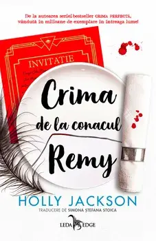 Crima de la conacul Remy. Seria Crima perfecta/Holly Jackson