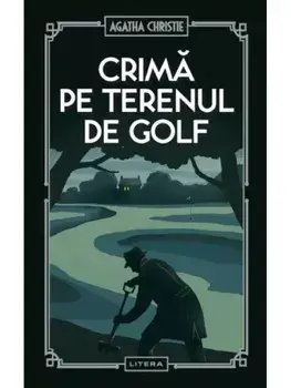 Crima pe terenul de golf/Agatha Christie