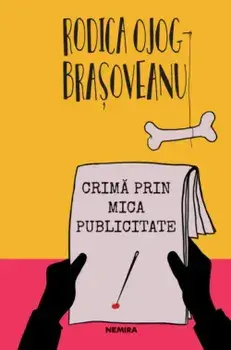 Crima prin mica publicitate/Rodica Ojog-Brasoveanu