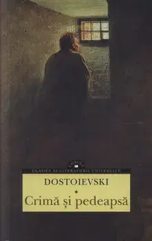 Crima si pedeapsa. Editia 2021/F.M. Dostoievski