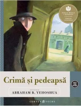 Crima si pedeapsa. Repovestire de Abraham B. Yehoshua/Abraham B. Yehoshua