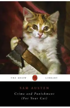 Crime and Punishment (For Your Cat) - Sam Austen