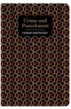 Crime and Punishment - Fyodor Dostoevsky