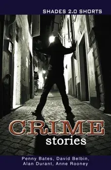 Crime Stories Shades Shorts 2.0, Paperback/David Belbin