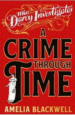 Crime Through Time - Amelia Blackwell