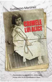 Crimele lui Alice/Guillermo Martinez