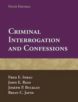 Criminal Interrogation and Confessions, Paperback/Fred E. Inbau