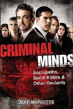 Criminal Minds: Sociopaths, Serial Killers, and Other Deviants, Hardcover/Jeff Mariotte