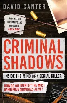 Criminal Shadows: Inside the Mind of a Serial Killer, Paperback/David Canter