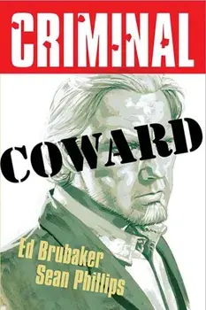 Criminal Volume 1: Coward (New Edition), Paperback/Ed Brubaker