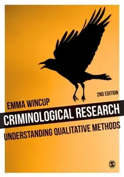 Criminological Research. Understanding Qualitative Methods, Paperback/Emma Wincup